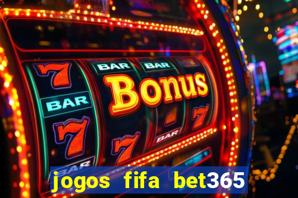 jogos fifa bet365 8 minutos